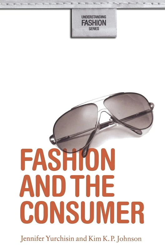 Fashion and the Consumer (Understanding Fashion)