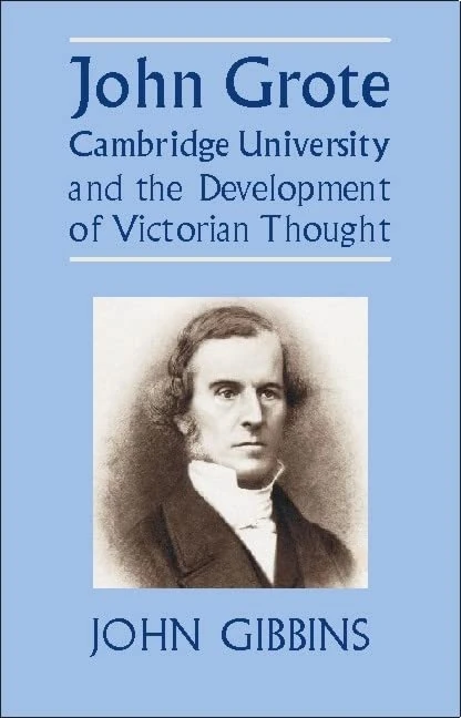 John Grote, Cambridge University and the Development of Victorian Thought (British Idealist Studies) - Image 1