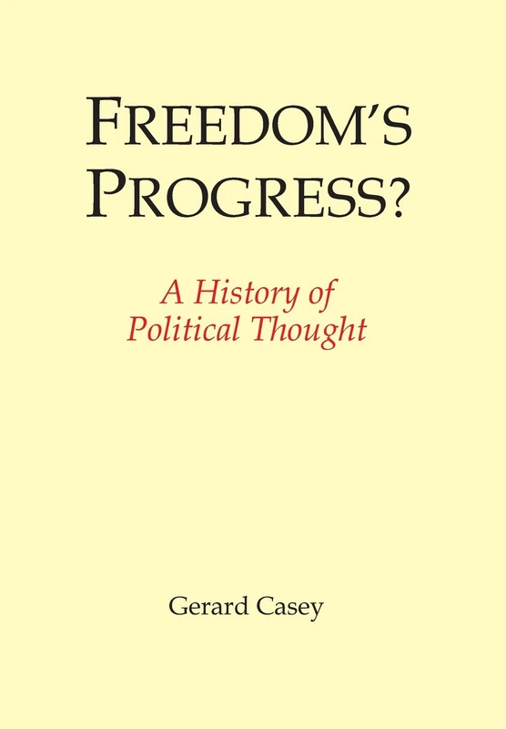 Freedom's Progress?: A History of Political Thought