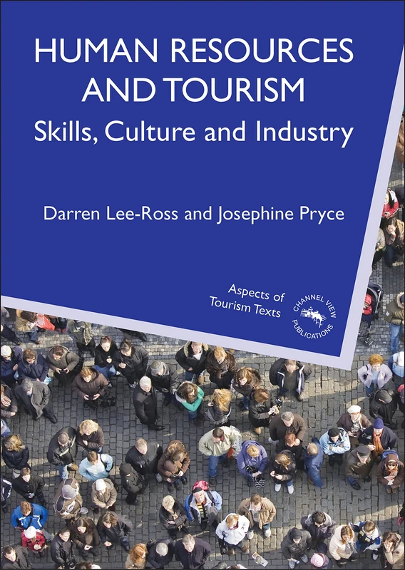 Human Resources and Tourism: Skills, Culture and Industry (Aspects of Tourism Texts)