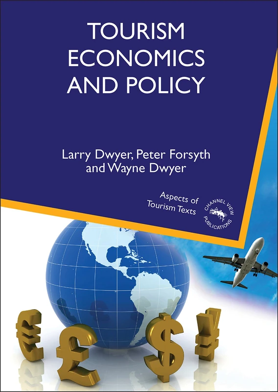 Tourism Economics and Policy (Aspects of Tourism Texts)