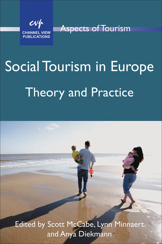 Social Tourism in Europe: Theory and Practice (Aspects of Tourism)