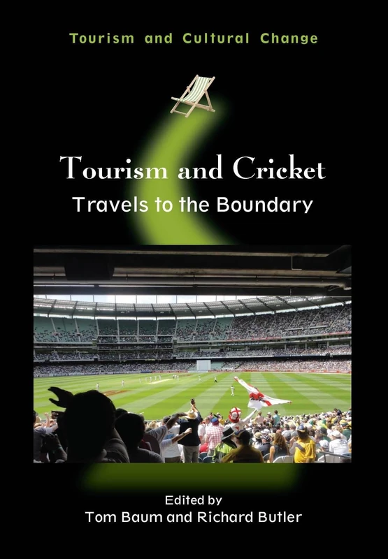 Tourism and Cricket: Travels to the Boundary (Tourism and Cultural Change): 41
