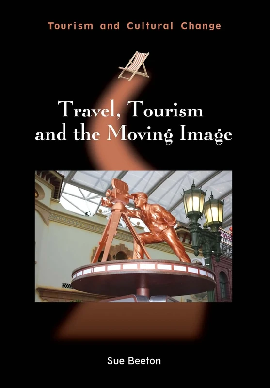Travel, Tourism and the Moving Image (Tourism and Cultural Change)