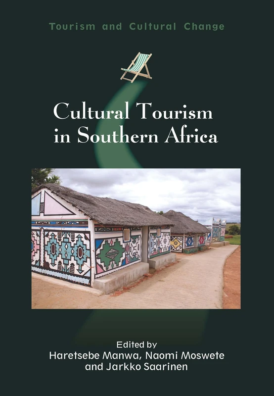 Cultural Tourism in Southern Africa (Tourism and Cultural Change): 47