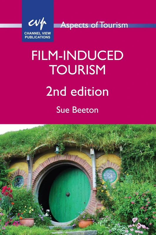 Film-Induced Tourism (Aspects of Tourism)