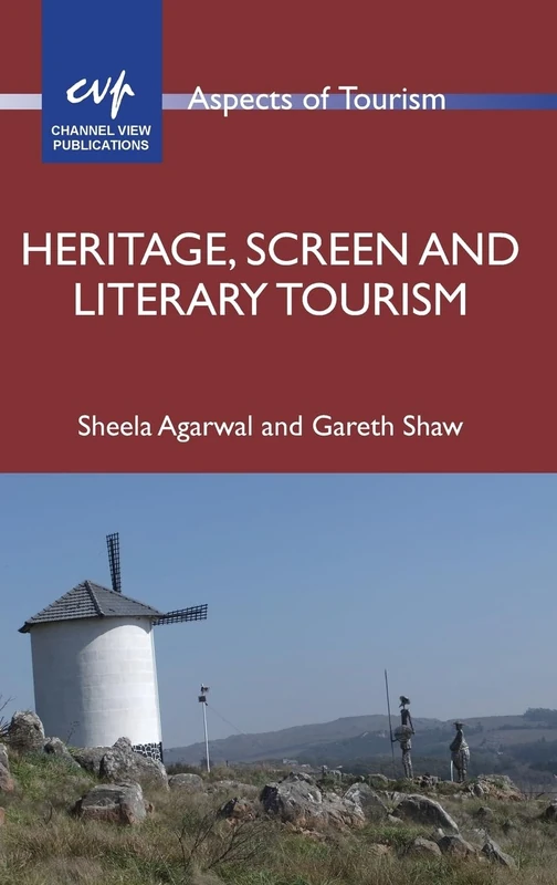 Heritage, Screen and Literary Tourism (Aspects of Tourism): 80