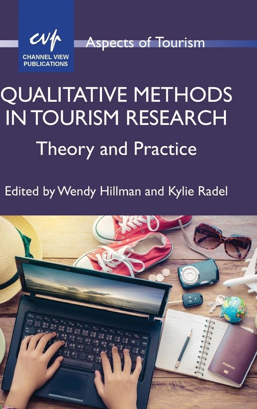 Qualitative Methods in Tourism Research: Theory and Practice (Aspects of Tourism): 82