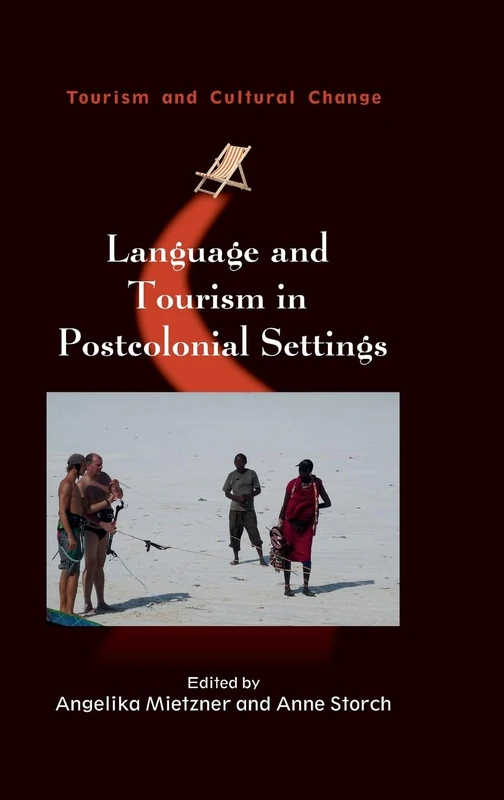 Language and Tourism in Postcolonial Settings (Tourism and Cultural Change): 54
