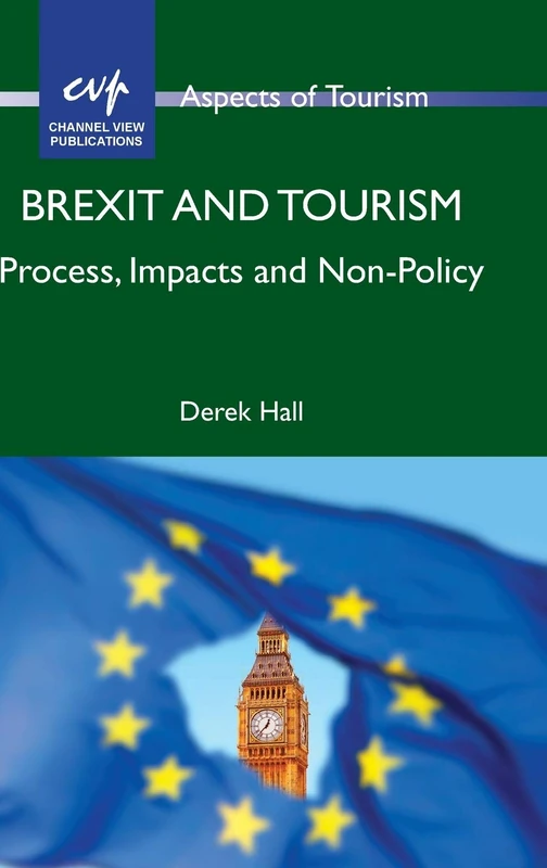 Brexit and Tourism: Process, Impacts and Non-Policy (Aspects of Tourism): 86 - Image 1