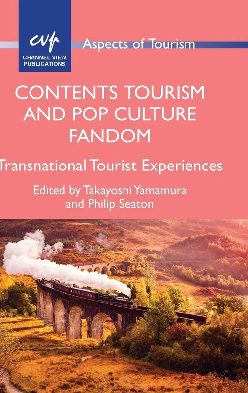 Contents Tourism and Pop Culture Fandom: Transnational Tourist Experiences (Aspects of Tourism): 88