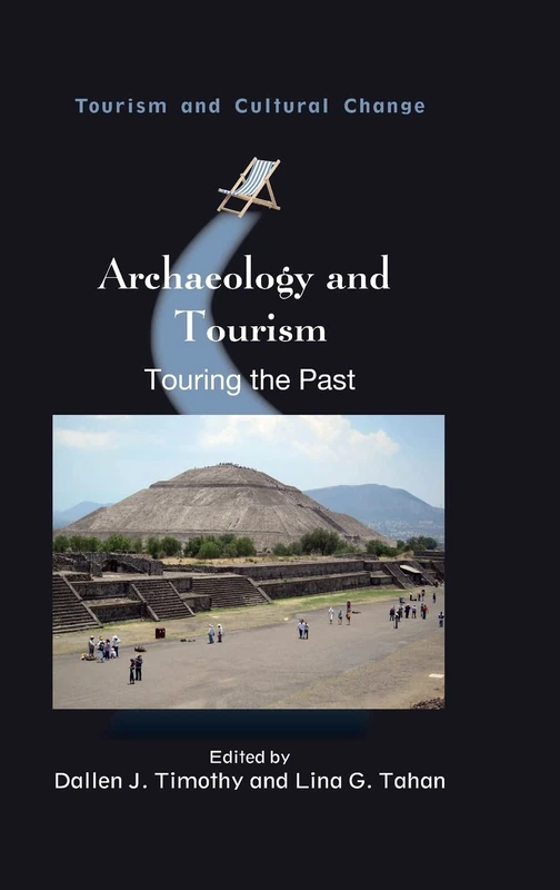Archaeology and Tourism: Touring the Past (Tourism and Cultural Change): 55