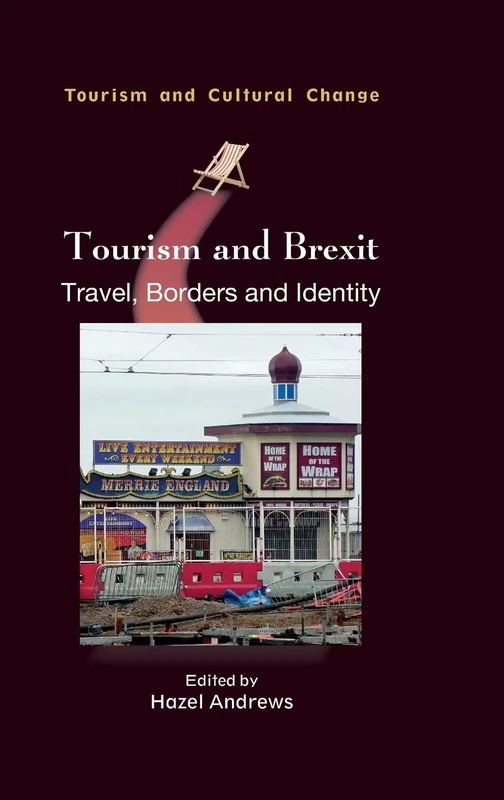 Tourism and Brexit: Travel, Borders and Identity (Tourism and Cultural Change): 56