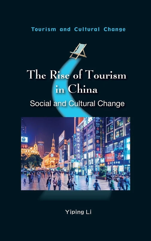 The Rise of Tourism in China: Social and Cultural Change: 62 (Tourism and Cultural Change) - Image 1