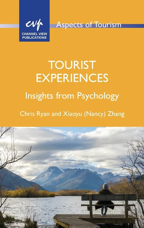 Tourist Experiences: Insights from Psychology: 98 (Aspects of Tourism)