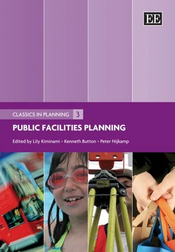 Public Facilities Planning (Classics in Planning series)