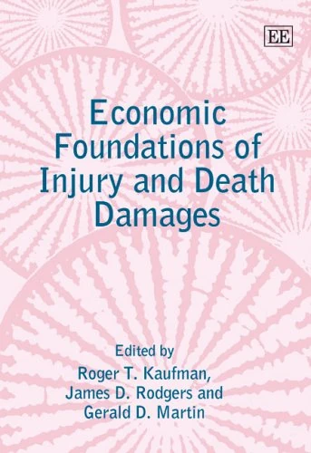 Economic Foundations of Injury and Death Damages (Elgar Mini Series)