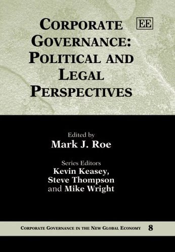 Corporate Governance: Political and Legal Perspectives (Corporate Governance in the New Global Economy series)