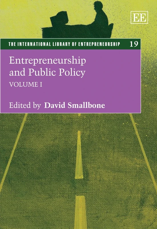 Entrepreneurship and Public Policy (The International Library of Entrepreneurship series)