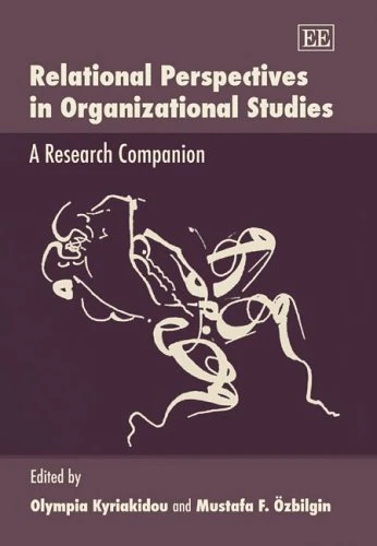 Relational Perspectives in Organizational Studies: A Research Companion