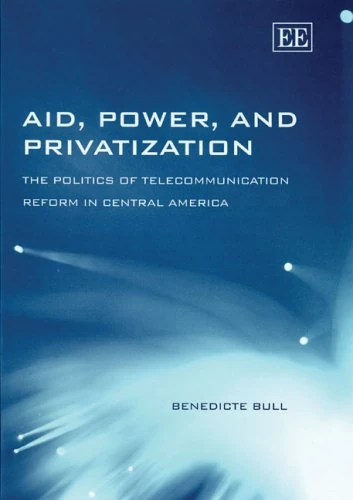 Aid, Power, and Privatization: The Politics of Telecommunication Reform in Central America - Image 1