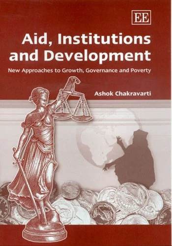 Aid, Institutions and Development: New Approaches to Growth, Governance and Poverty