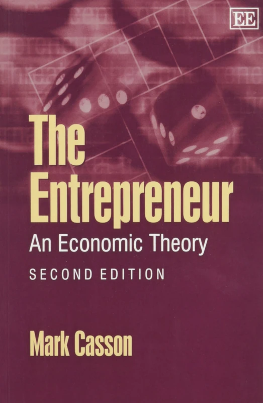 The Entrepreneur: An Economic Theory: Second Edition