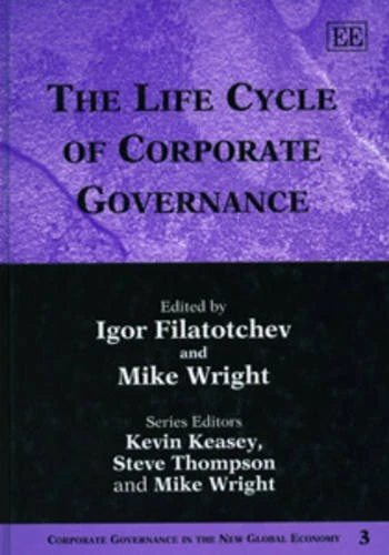 The Life Cycle of Corporate Governance (Corporate Governance in the New Global Economy series)