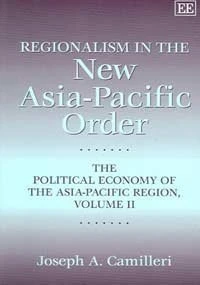 Regionalism in the New Asia-Pacific Order: The Political Economy of the Asia-Pacific Region, Volume II: 2 - Image 1