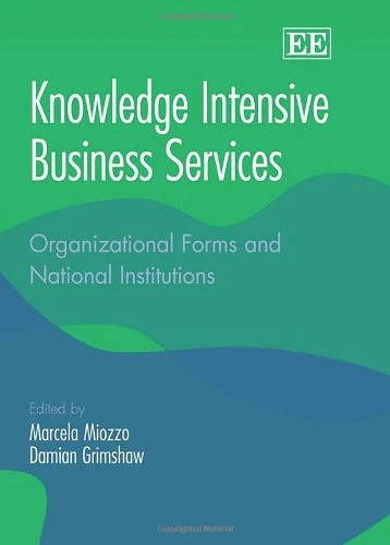 Knowledge Intensive Business Services: Organizational Forms and National Institutions