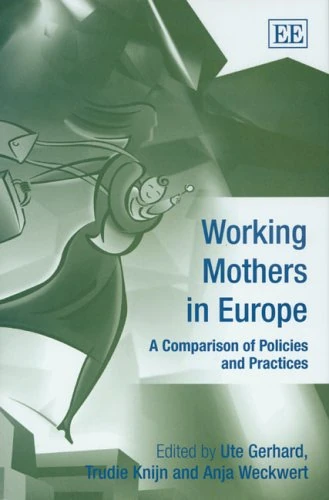 Working Mothers in Europe: A Comparison of Policies and Practices (Globalization And Welfare)