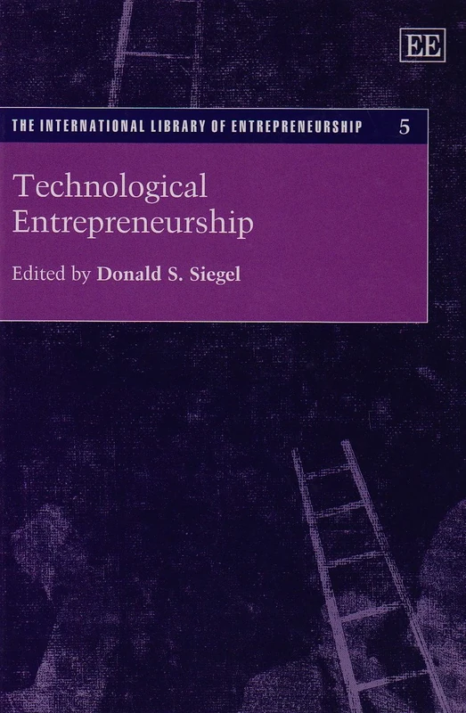 Technological Entrepreneurship (The International Library of Entrepreneurship series)