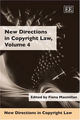 New Directions in Copyright Law, Volume 4