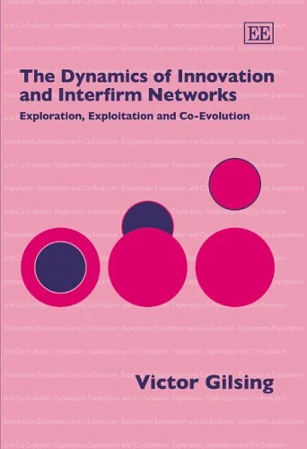 The Dynamics of Innovation and Interfirm Networks: Exploration, Exploitation and Co-Evolution