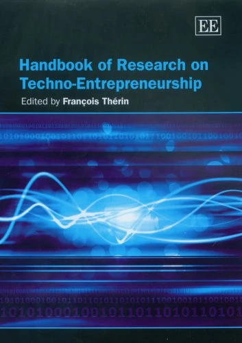 Handbook of Research on Techno-Entrepreneurship (Research Handbooks in Business and Management series)