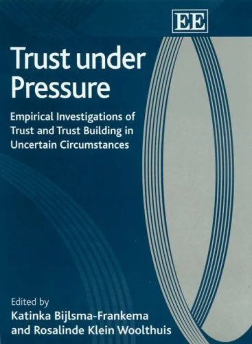 Trust under Pressure: Empirical Investigations of Trust and Trust Building in Uncertain Circumstances