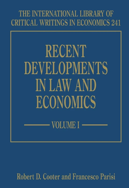 Recent Developments in Law and Economics (The International Library of Critical Writings in Economics series)