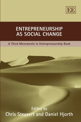 Entrepreneurship as Social Change: A Third Movements in Entrepreneurship Book