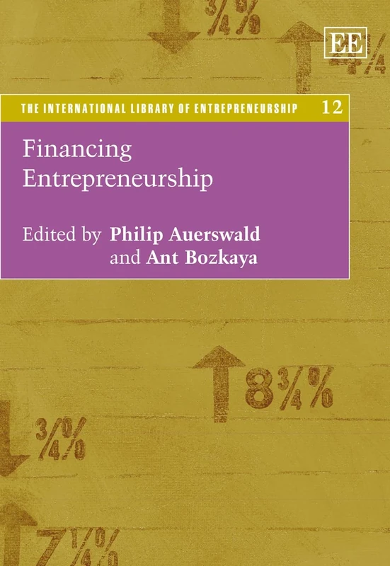 Financing Entrepreneurship (The International Library of Entrepreneurship series)
