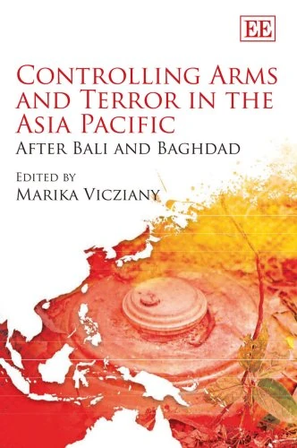 Controlling Arms and Terror in the Asia Pacific: After Bali and Baghdad