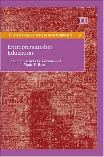 Entrepreneurship Education (The International Library of Entrepreneurship series)
