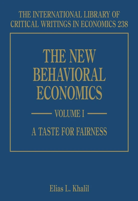 The New Behavioral Economics (The International Library of Critical Writings in Economics series)