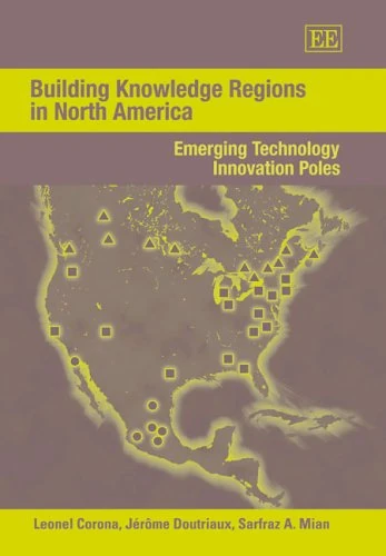 Building Knowledge Regions in North America: Emerging Technology Innovation Poles - Image 1