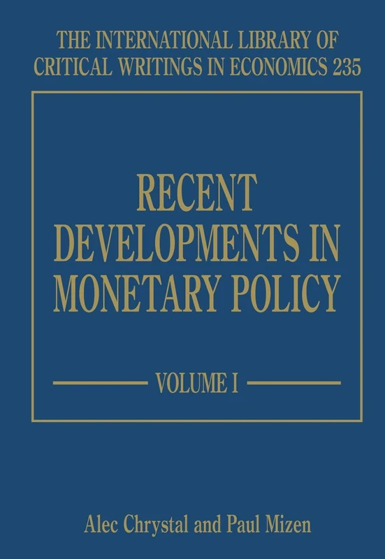 Recent Developments in Monetary Policy (The International Library of Critical Writings in Economics series)