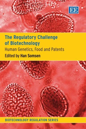 Edward Elgar - The Regulatory Challenge of Biotechnology Book