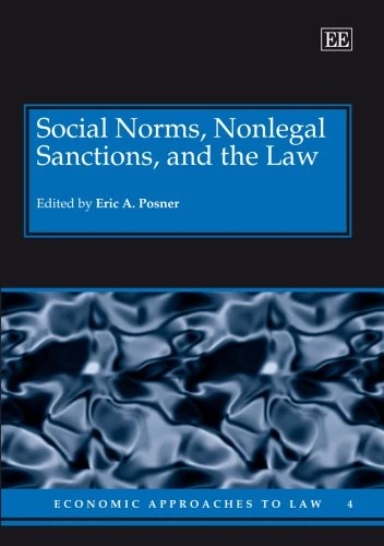 Social Norms, Nonlegal Sanctions, and the Law (Economic Approaches to Law series)
