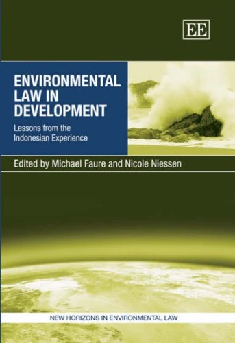 Environmental Law in Development: Lessons from the Indonesian Experience (New Horizons in Environmental and Energy Law series)