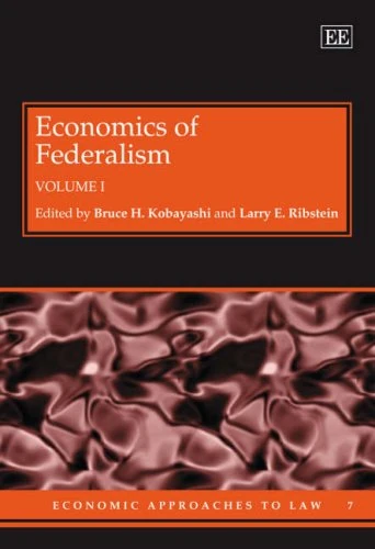 Economics of Federalism (Economic Approaches to Law series)