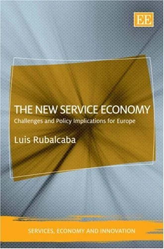 The New Service Economy: Challenges and Policy Implications for Europe (Services, Economy and Innovation series)