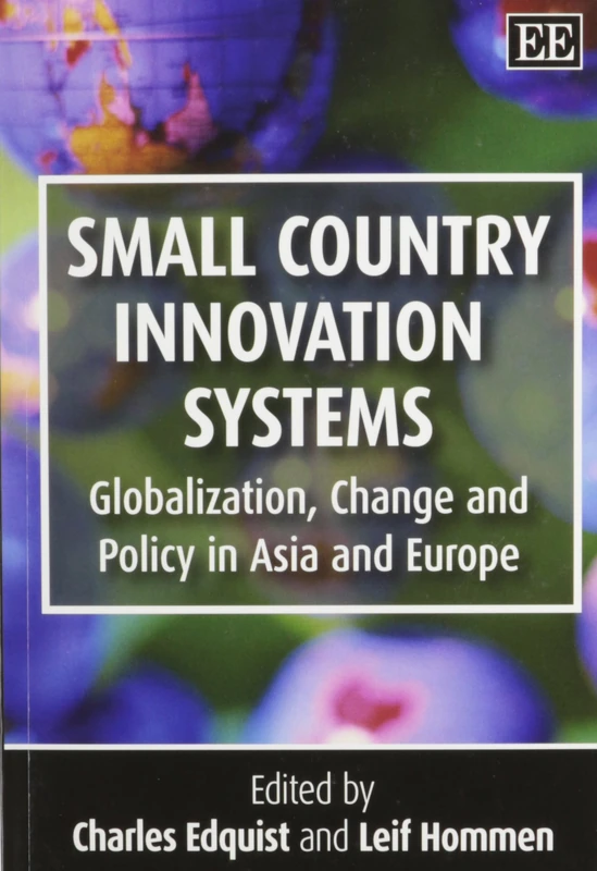 Small Country Innovation Systems: Globalization, Change and Policy in Asia and Europe